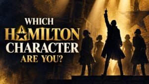 Which Hamilton Character Are You?
