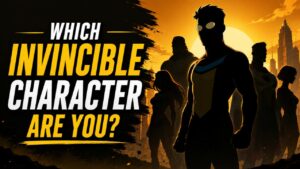 Which Invincible Character Are You?