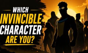 Which Invincible Character Are You?