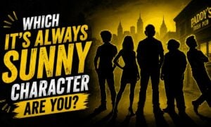Which It's Always Sunny Character Are You?