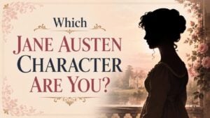 Which Jane Austen Character Are You?