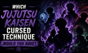 Which Jujutsu Kaisen Cursed Technique Would You Have?