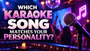 Which Karaoke Song Matches Your Personality?