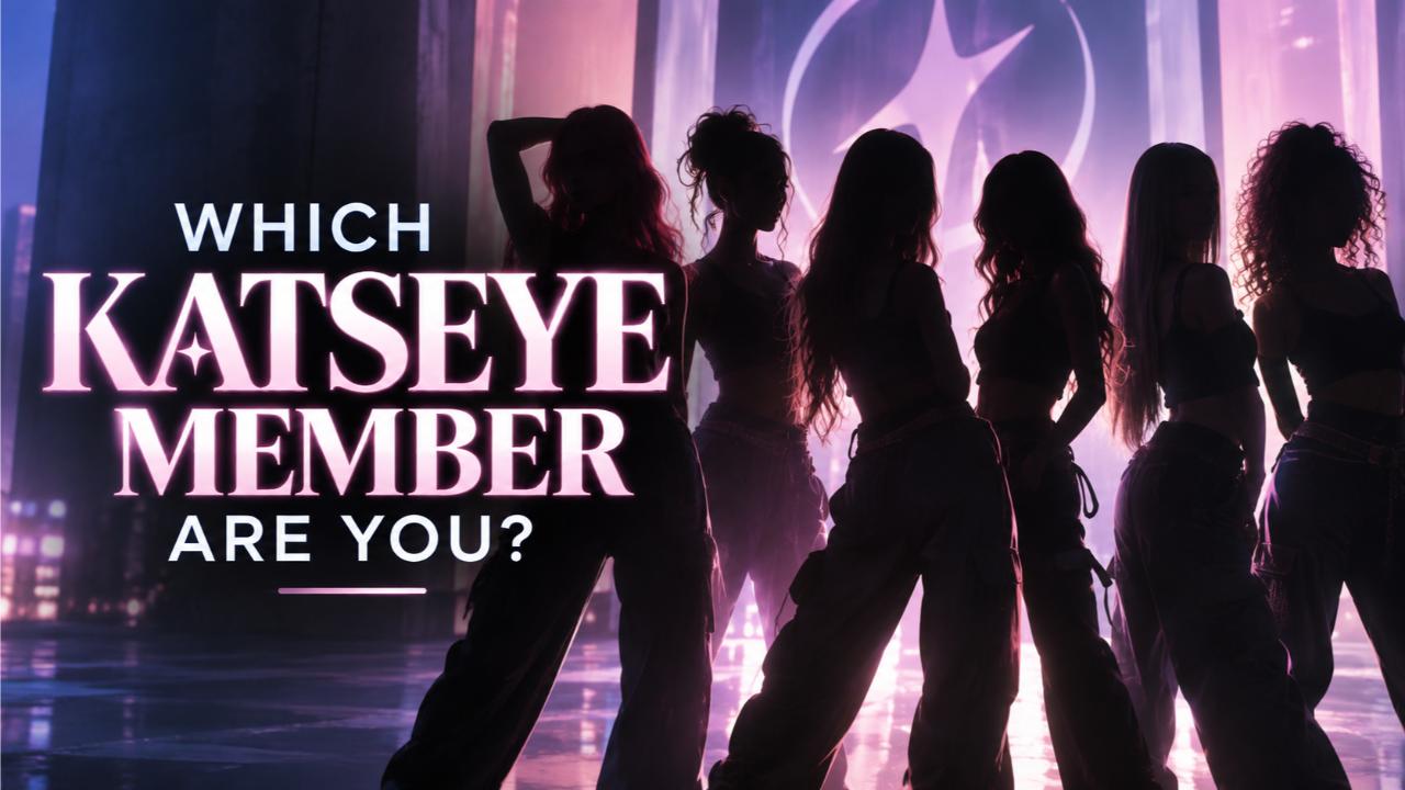 Which Katseye Member Are You?