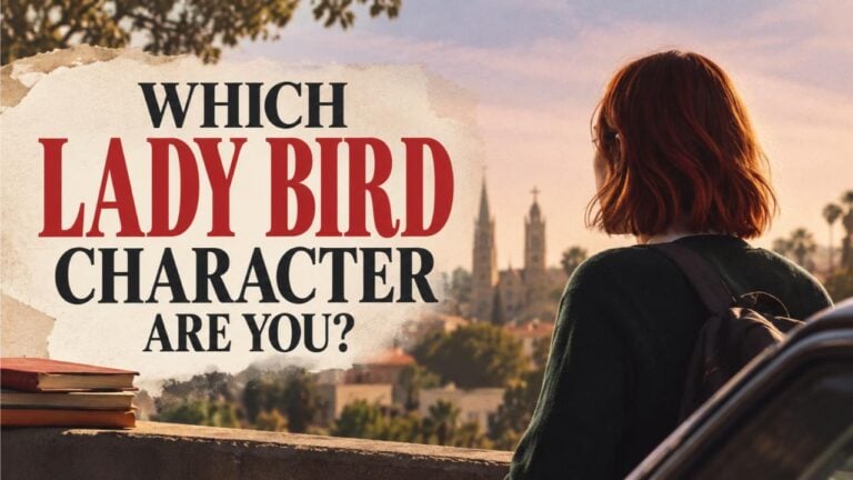 Which Lady Bird Character Are You?