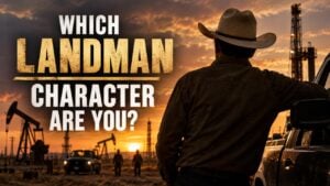 Which Landman Character Are You?