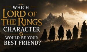 Which Lord of the Rings Character Would Be Your Best Friend?