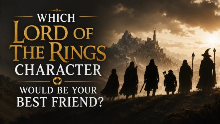 Which Lord of the Rings Character Would Be Your Best Friend?