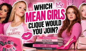 Which Mean Girls Clique Would You Join?