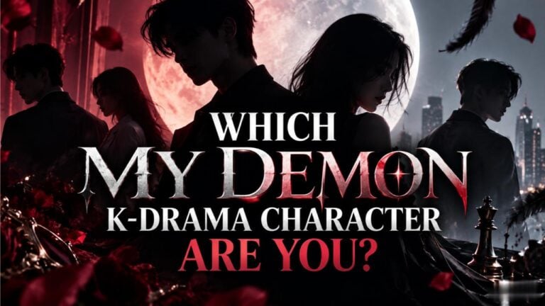 Which My Demon K-drama Character Are You?