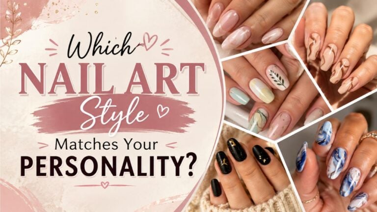 Which Nail Art Style Matches Your Personality?