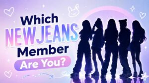 Which NewJeans Member Are You?