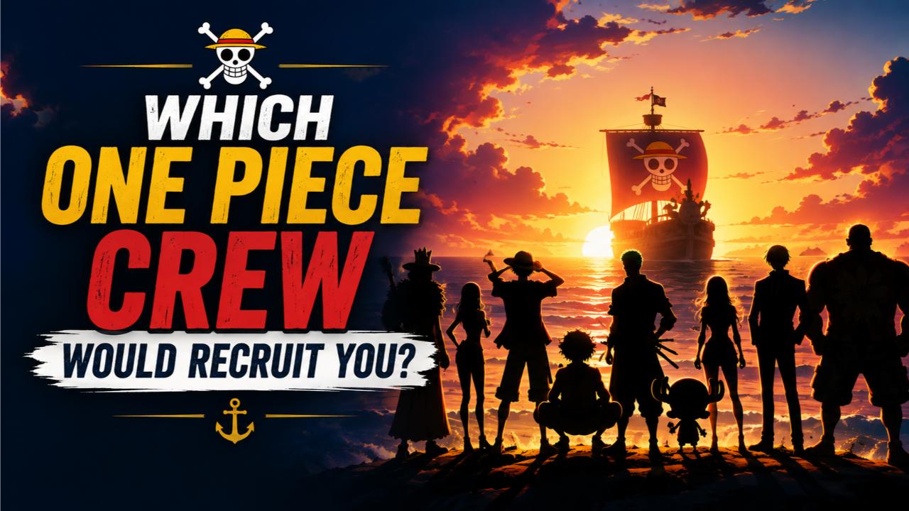 Which One Piece Crew Would Recruit You?