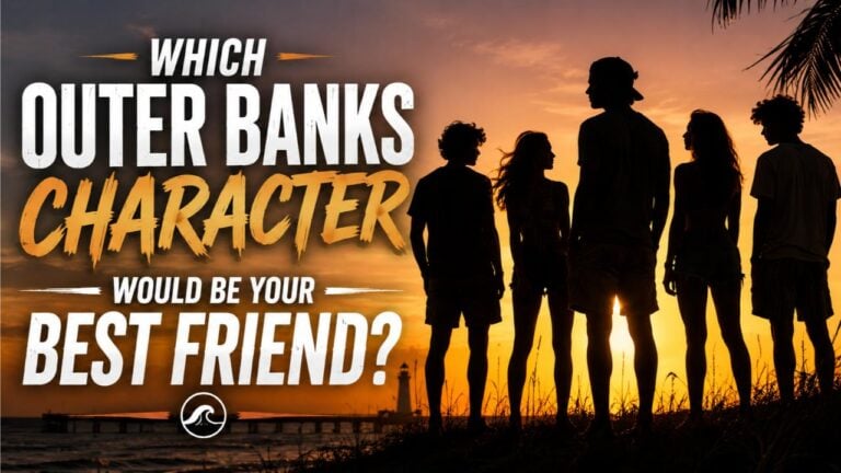 Which Outer Banks Character Would Be Your Best Friend?