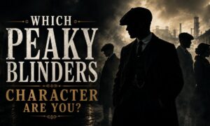 Which Peaky Blinders Character Are You?