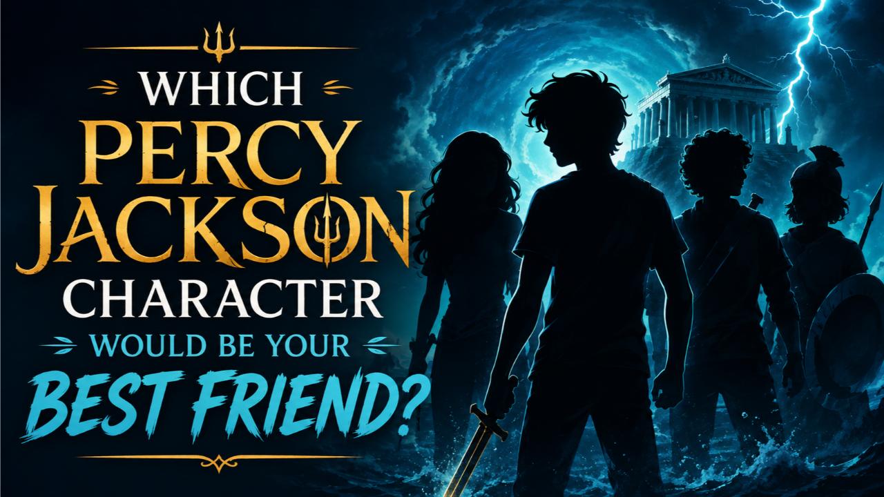 Which Percy Jackson Character Would Be Your Best Friend?