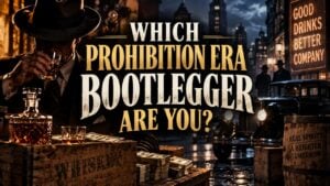 Which Prohibition Era Bootlegger Are You?