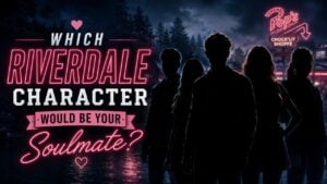 Which Riverdale Character Would Be Your Soulmate?