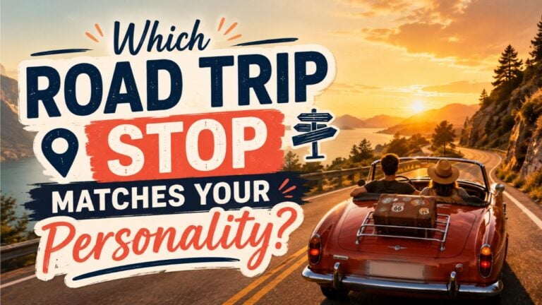 Which Road Trip Stop Matches Your Personality?