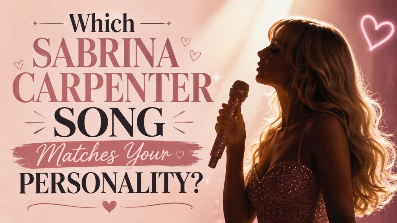 Which Sabrina Carpenter Song Matches Your Personality?