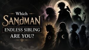 Which Sandman Endless Sibling Are You?