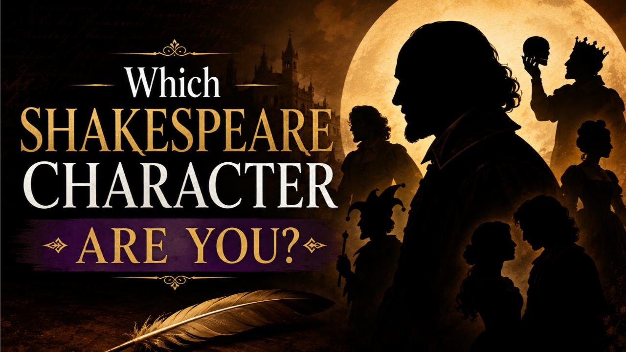 Which Shakespeare Character Are You?