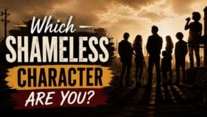 Which Shameless Character Are You?