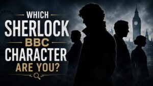 Which Sherlock BBC Character Are You?