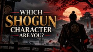 Which Shogun Character Are You?