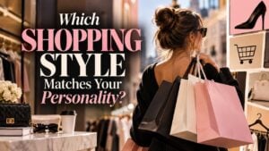Which Shopping Style Matches Your Personality?