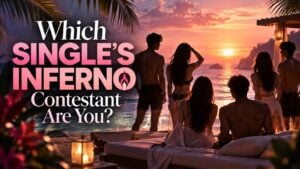 Which Single's Inferno Contestant Are You?