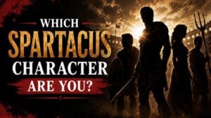 Which Spartacus Character Are You?
