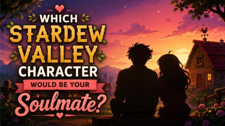 Which Stardew Valley Character Would Be Your Soulmate?