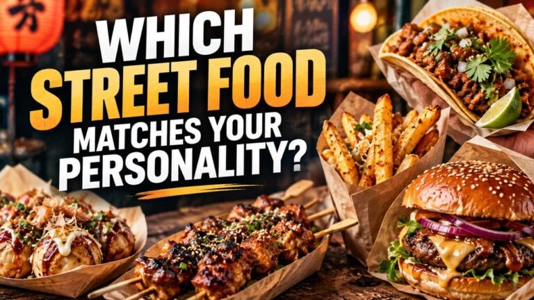 Which Street Food Matches Your Personality?