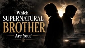 Which Supernatural Brother Are You?