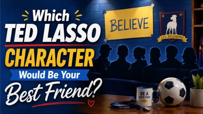 Which Ted Lasso Character Would Be Your Best Friend?