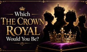 Which The Crown Royal Would You Be?
