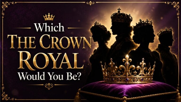 Which The Crown Royal Would You Be?