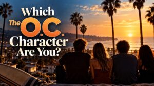 Which The O.C. Character Are You?