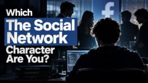 Which The Social Network Character Are You?
