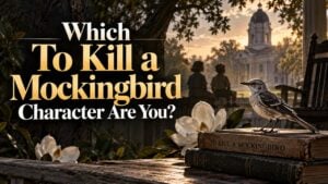 Which To Kill a Mockingbird Character Are You?