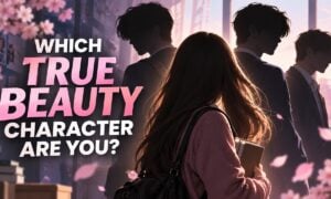 Which True Beauty Character Are You?