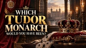 Which Tudor Monarch Would You Have Been?