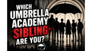 Which Umbrella Academy Sibling Are You?