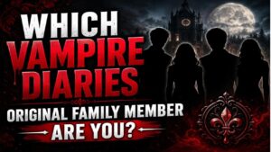 Which Vampire Diaries Original Family Member Are You?