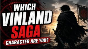 Which Vinland Saga Character Are You?