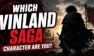 Which Vinland Saga Character Are You?