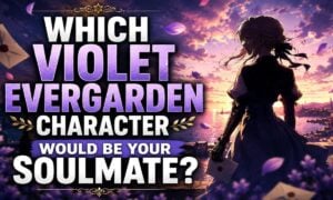 Which Violet Evergarden Character Would Be Your Soulmate?