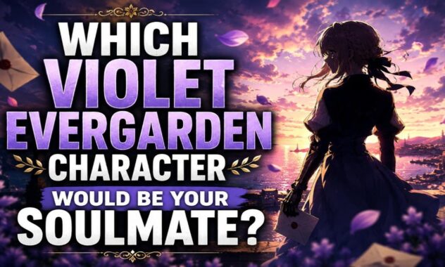 Which Violet Evergarden Character Would Be Your Soulmate?
