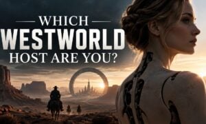 Which Westworld Host Are You?